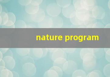 nature program